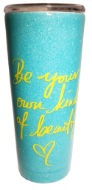 Picture of Be Your Own Kind of Beautiful Tumbler