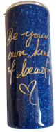 Picture of Be Your Own Kind of Beautiful Tumbler